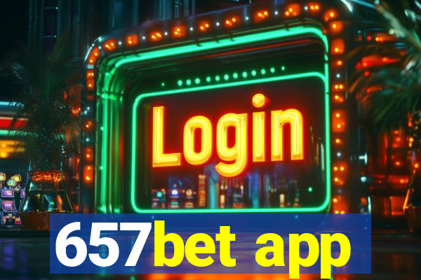 657bet app